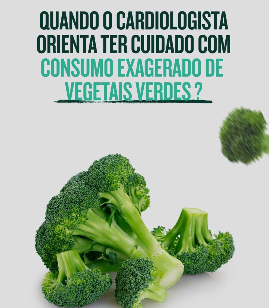 Atenção para o consumo exagerado de vegetais verdes